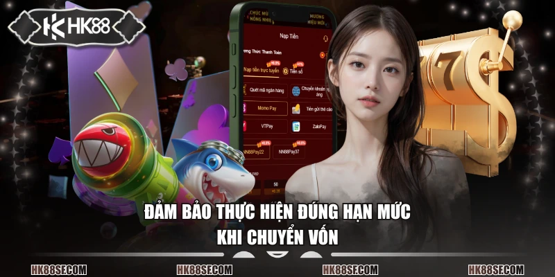 Đảm bảo thực hiện đúng hạn mức khi chuyển vốn
