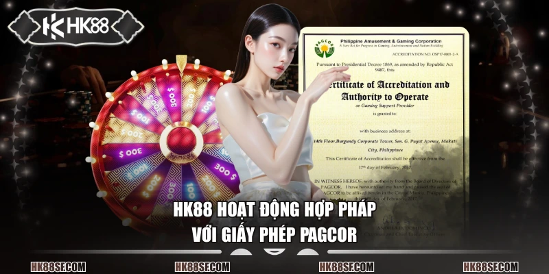 HK88 hoạt động hợp pháp với giấy phép PAGCOR